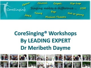 www.coresinging.org
 