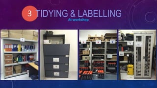 3 TIDYING & LABELLINGAt workshop
 