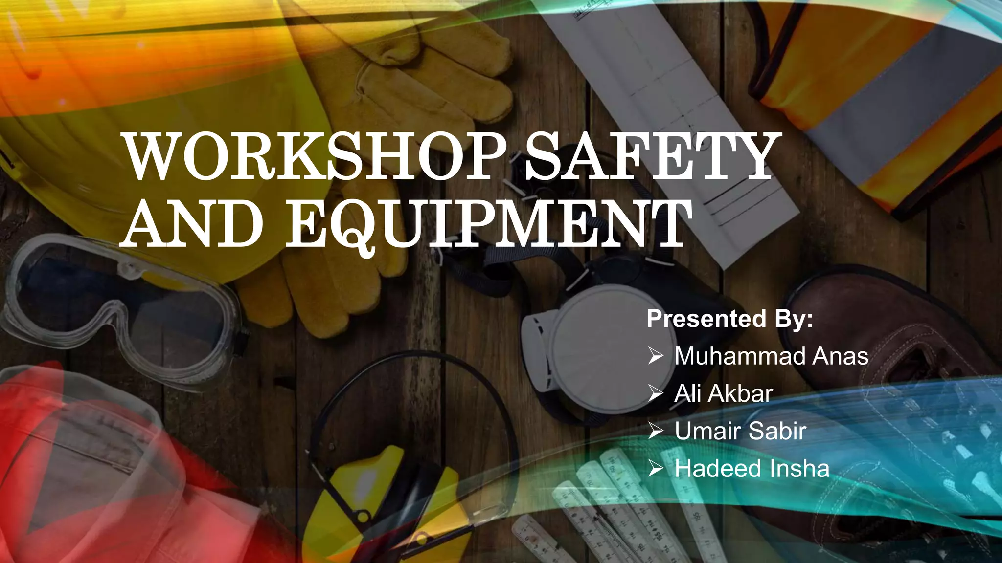 Workshop Safety And Equipment.pptx