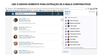 USE O SNOVIO SOMENTE PARA EXTRAÇÃO DE E-MAILS CORPORATIVOS
 