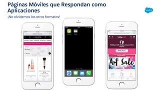 Páginas Móviles que Respondan como
Aplicaciones
¡No olvidemos los otros formatos!
 