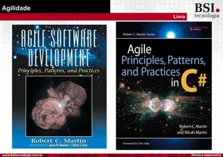 Direitos reservadoswww.bsitecnologia.com.br
Agilidade
Livro
 