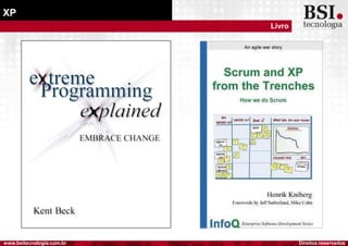 Direitos reservadoswww.bsitecnologia.com.br
XP
Livro
 