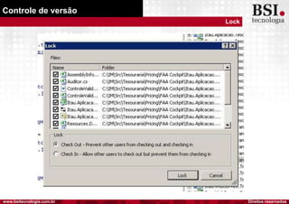 Direitos reservadoswww.bsitecnologia.com.br
Controle de versão
Lock
 