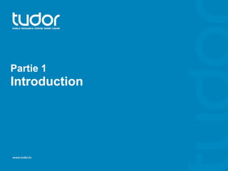 Partie 1 
Introduction 
 