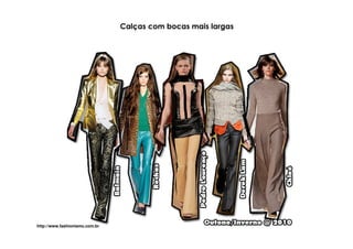 Calças com bocas mais largas




http://www.fashionismo.com.br
 