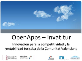 OpenApps – Invat.tur Innovación  para la  competitividad  y la  rentabilidad  turística de la Comunitat Valenciana 