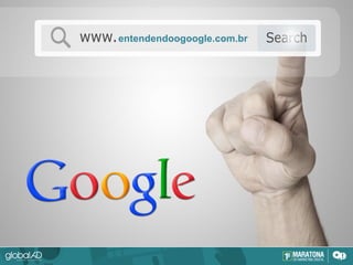 entendendoogoogle.com.br
 
