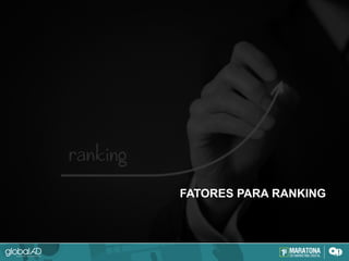 FATORES PARA RANKING
 