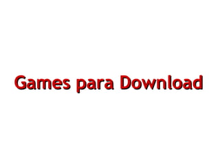 Games para Download   