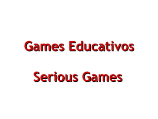 Games Educativos Serious Games   