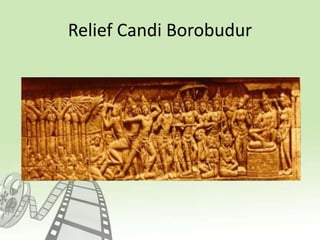 Relief Candi Borobudur
 