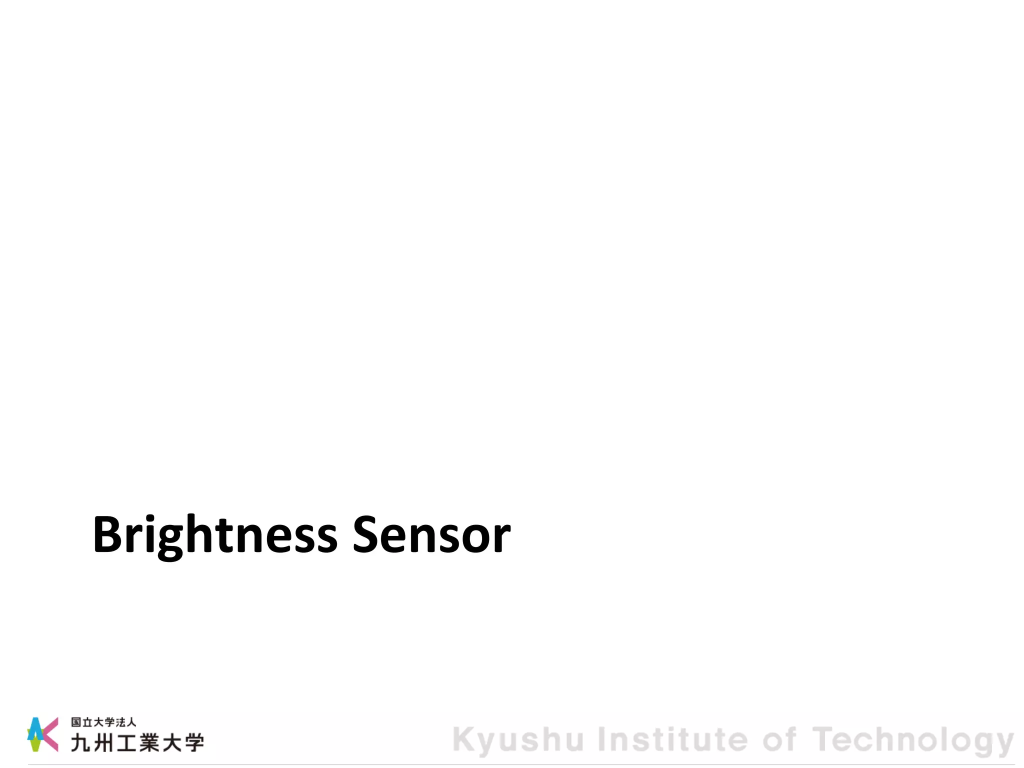 Brightness Sensor
 