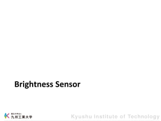Brightness Sensor
 