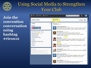 Using Social Media to Strengthen
             Your Club
Purpose for Rotary Voices

To help people understand and relate to...