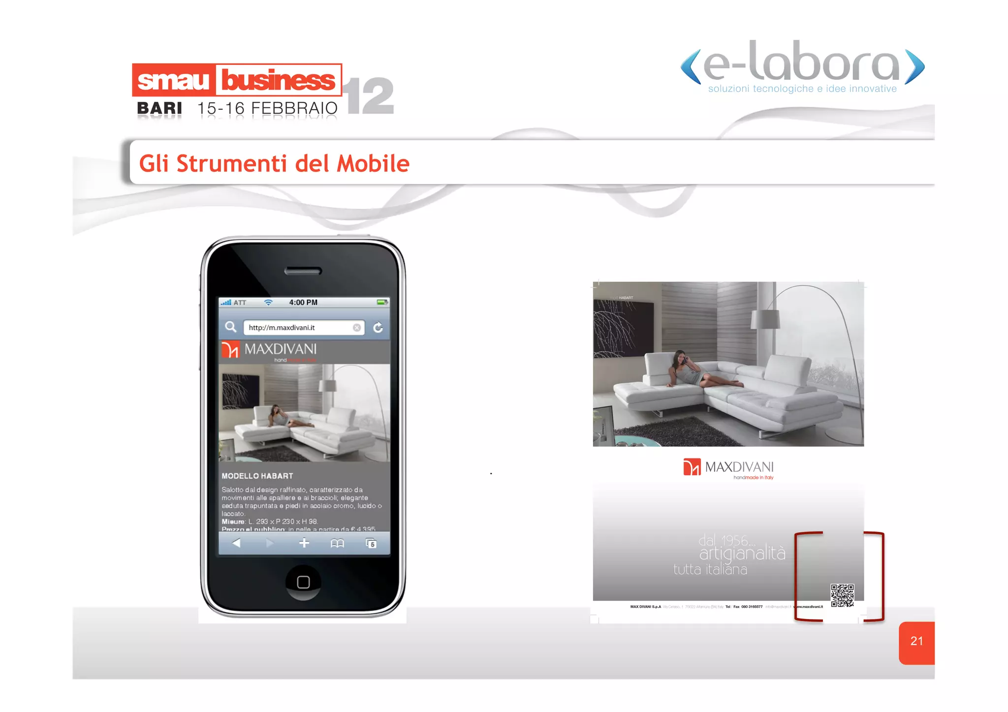 Gli Strumenti del Mobile




                           21
 