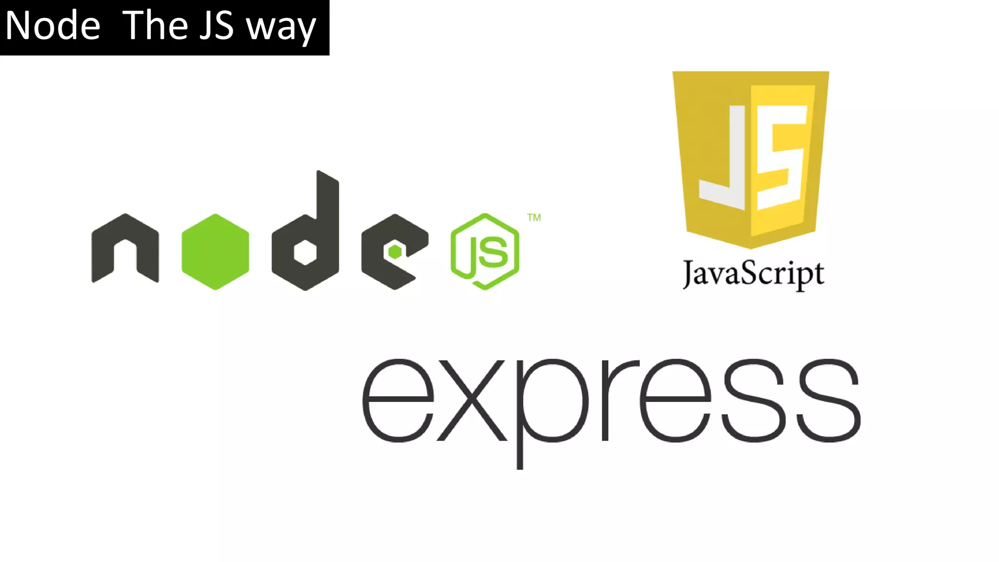 Node The JS way 