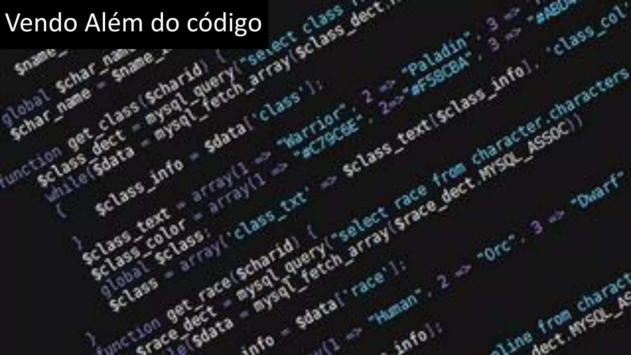 Vendo Além do código 