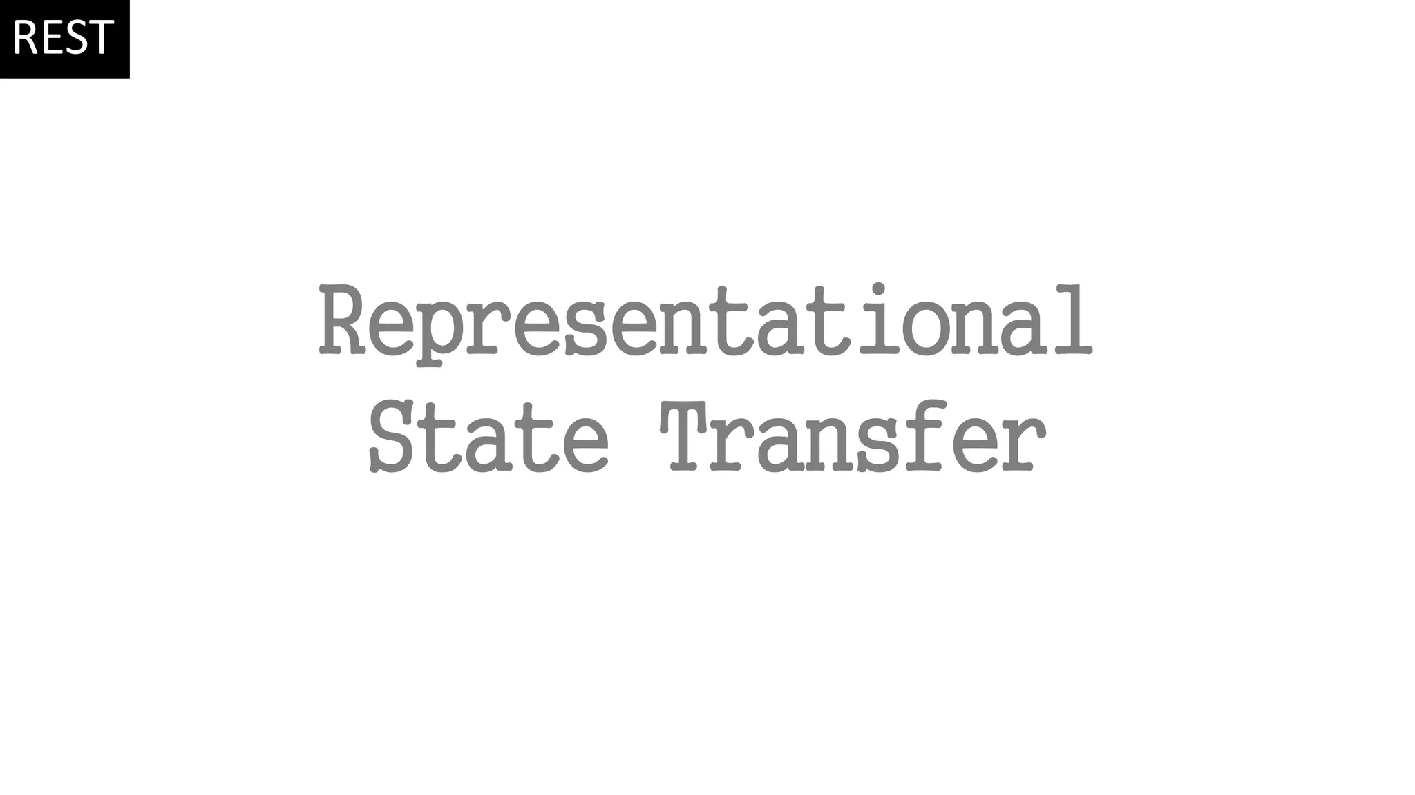 Representational State Transfer REST 