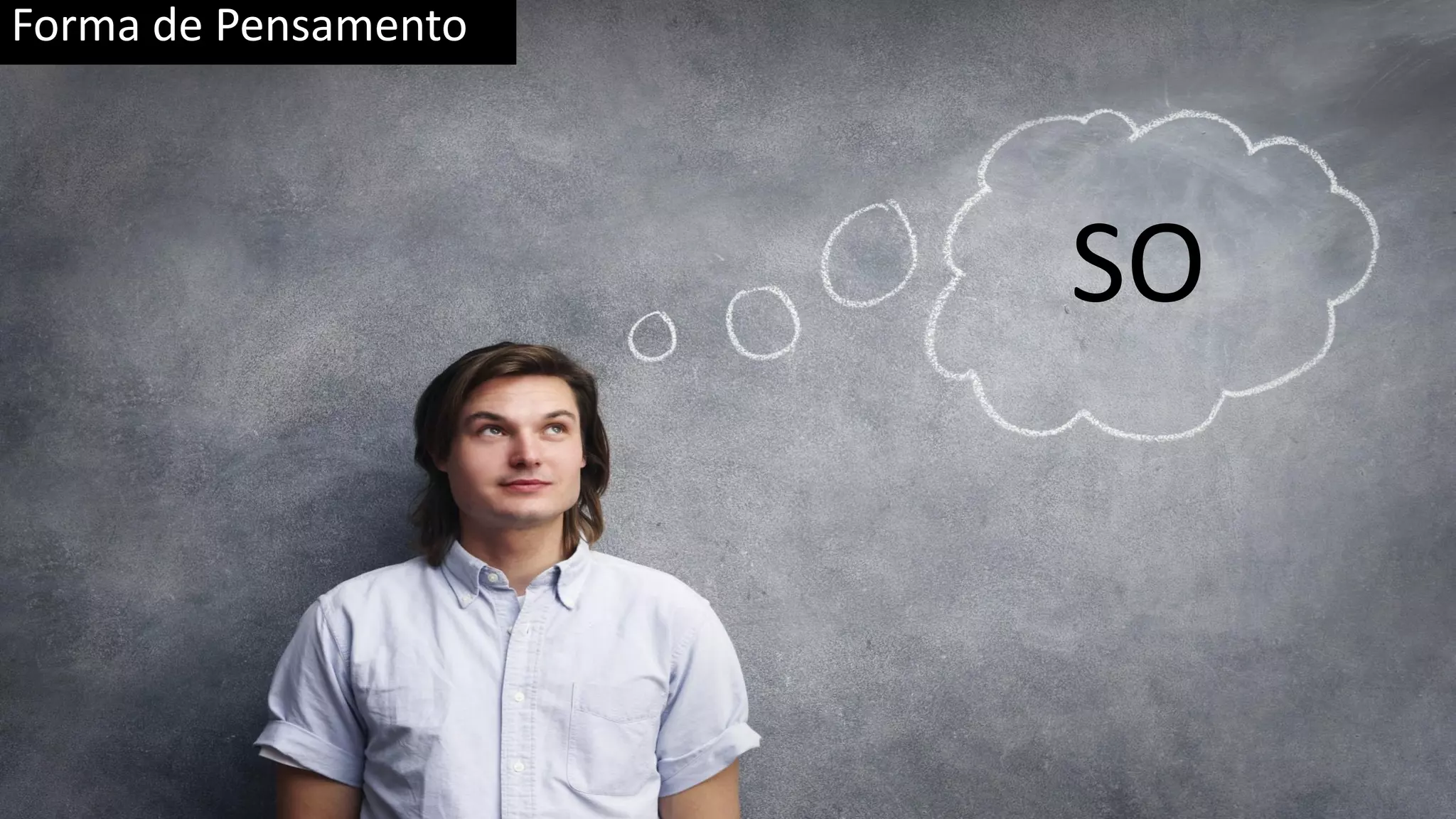 Forma de Pensamento SO 