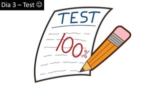 Dia 3 – Test 
 