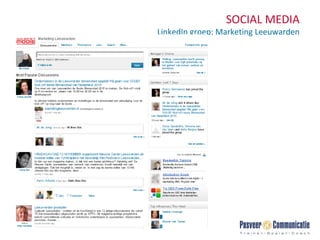 SOCIAL MEDIA LinkedIn groep: Marketing Leeuwarden Voorbeeld LinkedIn 