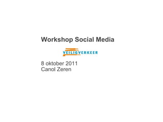 Workshop Social Media 8 oktober 2011   Canol Zeren 