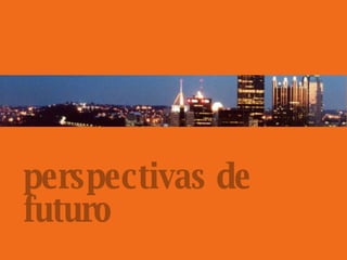 perspectivas de futuro 