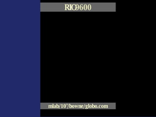 RIO 9600 mlab/10’/bowne/globo.com 