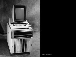 “ Alto” da Xerox 