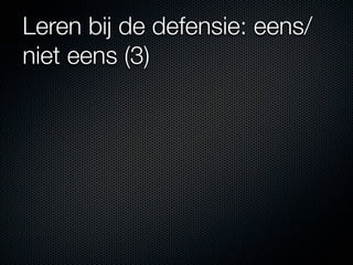 Leren bij de defensie: eens/
niet eens (3)
 