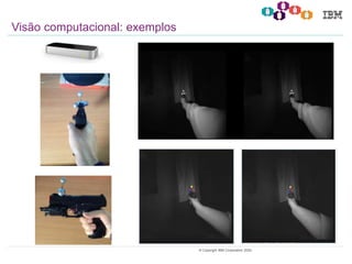 10© Copyright IBM Corporation 2020.
Visão computacional: exemplos
 