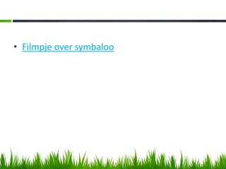 • Filmpje over symbaloo
 