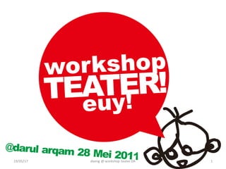 daeng	@	workshop	teater	DA19/05/17 1
 