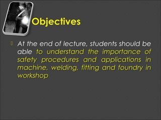 Workshop Technology unit 1 - Accident Prevention | PPT