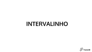 INTERVALINHO
 