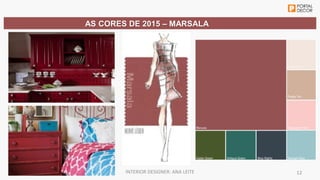 Workshop tendencias decoracao 2015 inter decoracao exponor portal decor Slide 12