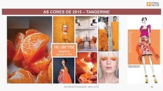 Workshop tendencias decoracao 2015 inter decoracao exponor portal decor Slide 38