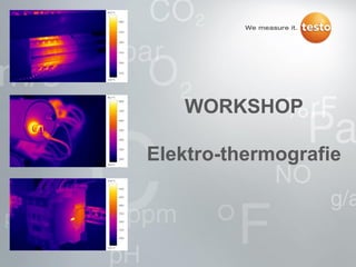 WORKSHOP
Elektro-thermografie
 
