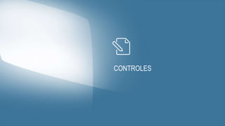 CONTROLES
 