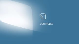 CONTROLES
 