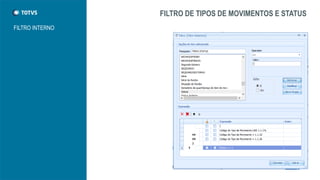 FILTRO DE TIPOS DE MOVIMENTOS E STATUS
FILTRO INTERNO
 