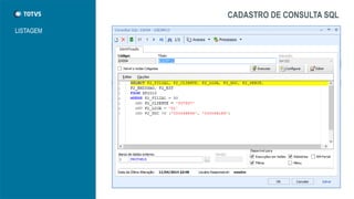 CADASTRO DE CONSULTA SQL
LISTAGEM
 