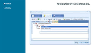 ADICIONAR FONTE DE DADOS SQL
LISTAGEM
 
