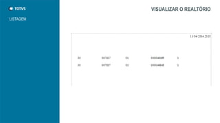 VISUALIZAR O REALTÓRIO
LISTAGEM
 