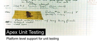 Unit Testing
 Assert all use cases
 Maximize code coverage
 Test early, test often
o Logic without assertions
o 75% is the target
o Test right before deployment
 