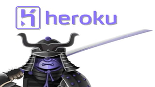 Heroku Integration Tutorial
http://bit.ly/dfc_adv_workbook
 