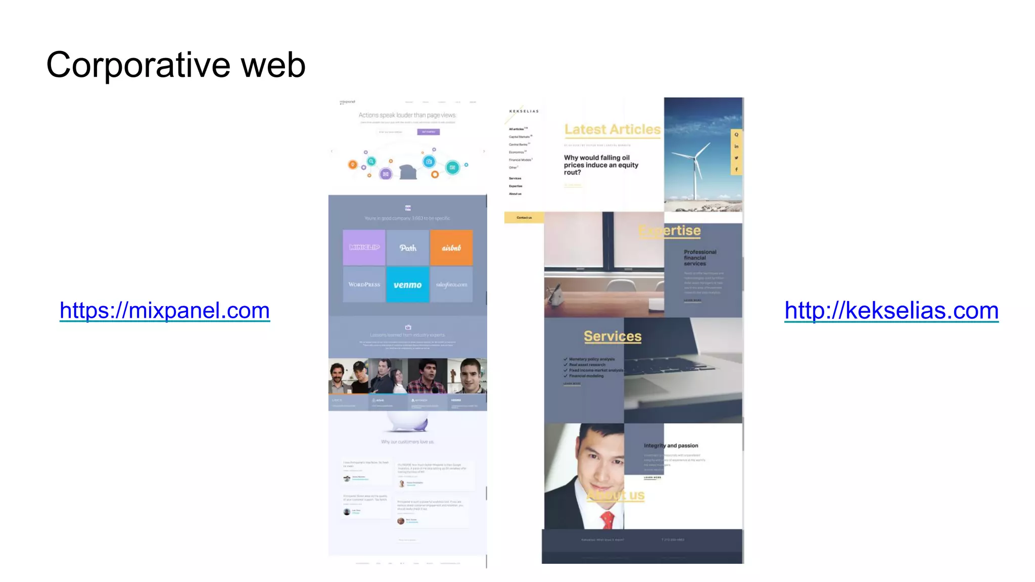 Corporative web
https://mixpanel.com http://kekselias.com
 