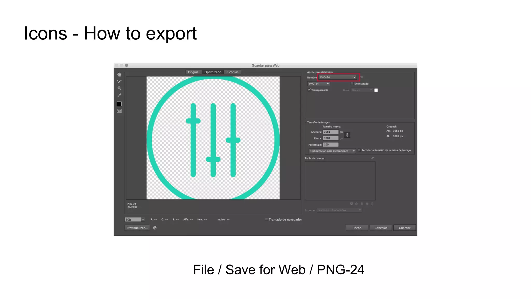 Icons - How to export
File / Save for Web / PNG-24
 