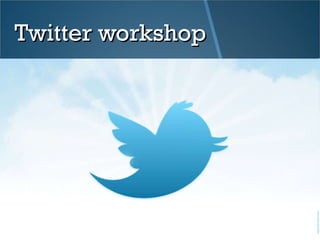 Twitter workshop 